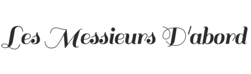 LES MESSIEURS D'ABORD